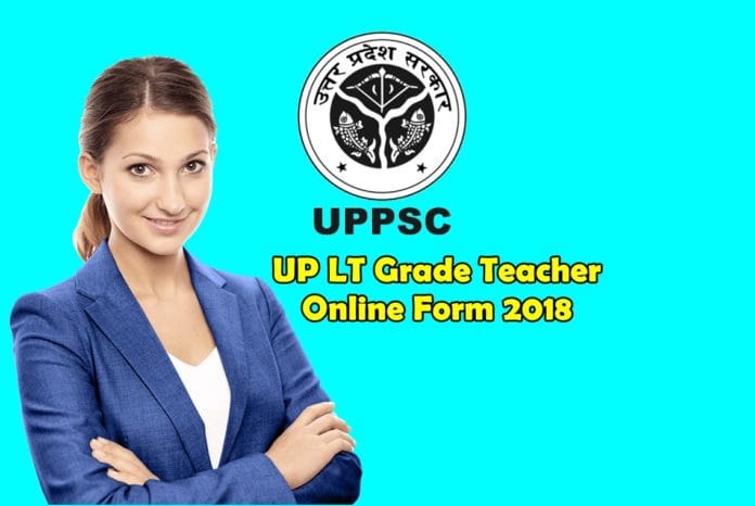 UP LT Grade Teacher Online Form 2018 UP LT Grade Teacher Online Form 2018