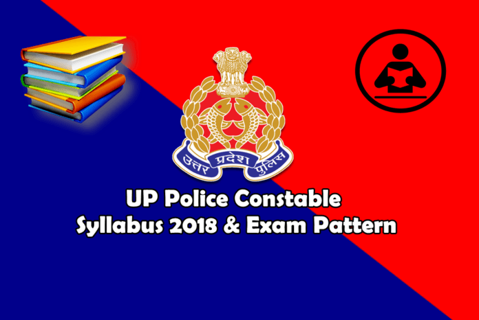 UP Police Constable Syllabus 2018 UP Police Constable Syllabus 2018