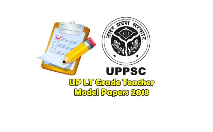 UP LT Grade Teacher Model Papers 2018 UP LT Grade Teacher Model Papers 2018